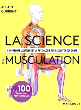 预订 La science de la musculation : comprendre l’anatomie et la physiologie pour sculpter son corps 健美科学：了解解剖