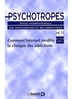 预订 Psychotropes, n° 3-4 (2017). Comment Internet modifie la clinique des addictions 精神*，n° 3-4 (2017)。互联网