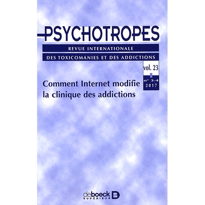预订 Psychotropes, n° 3-4 (2017). Comment Internet modifie la clinique des addictions 精神*，n° 3-4 (2017)。互联网