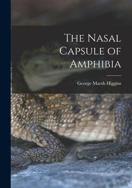 [预订]The Nasal Capsule of Amphibia 9781014059208