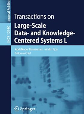 【预订】Transactions on Large-Scale Data- and Knowledge-Centered Systems L 9783662645529