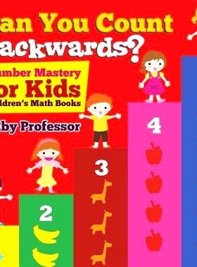 预订 Can You Count Backwards? Number Mastery for Kids - Children’s Math Books: 9781541904217