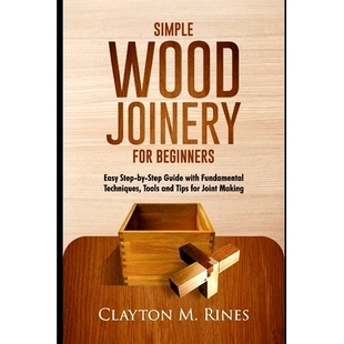 Techniques Simple Easy Tools 預訂 Tips Guide Beginners Fundamental Joint Joinery with and Wood Step for