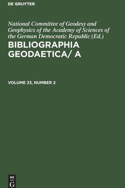 [预订]BIBLIOGRAPHIA GEODAETICA/ A V. 23/2 BGA 9783112588093