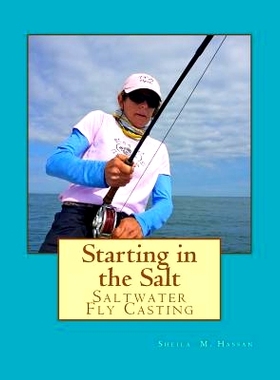 预订 Starting in the Salt: Saltwater Fly Casting: 9781523259601