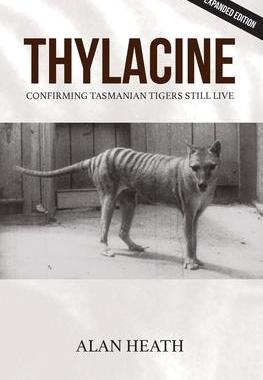 [预订]Thylacine: Confirming Tasmanian Tigers Still Live 9781925209402