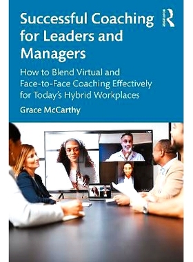 预订 Successful Coaching for Leaders and Managers: How to Blend Virtual and Face-to-Face Coaching Effectively for Today