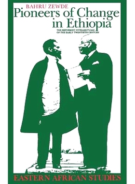 预订 Pioneers of Change in Ethiopia: The Reformist Intellectuals of the Early Twentieth Century: 9780821414460