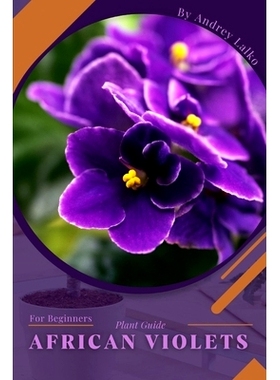 预订 African Violets: Plant Guide: 9798391970286