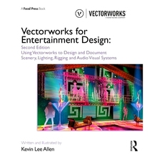 预订 Vectorworks for Entertainment Design: Using Vectorworks to Design and Document Scenery, Lighting, Rigging and Audio