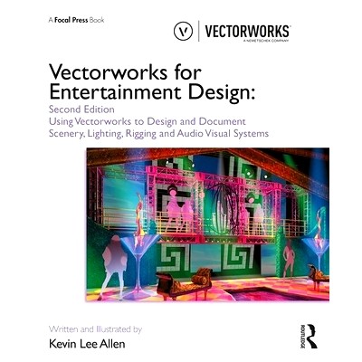 预订 Vectorworks for Entertainment Design: Using Vectorworks to Design and Document Scenery, Lighting, Rigging and Audio