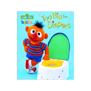 Too Big for Diapers (Sesame Street) 英文原版 芝麻街：告别尿布，学用便盆