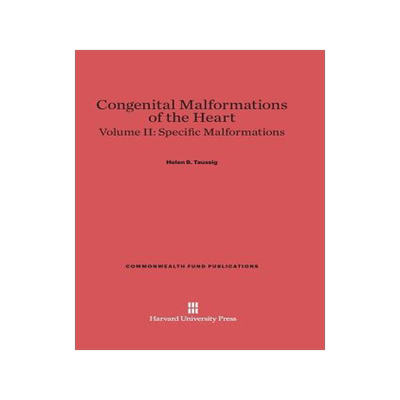[预订]Congenital Malformations of the Heart, Volume II: Specific Malformations 9780674335844