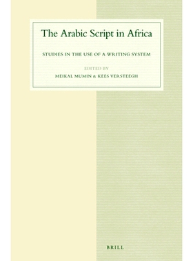 预订 The Arabic Script in Africa: Studies in the Use of a Writing System 非洲阿拉伯语文字：书写系统使用之研究（丛书）: 9