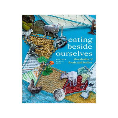 [预订]Eating beside Ourselves 9781478016786