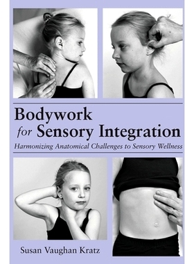 预订 Bodywork for Sensory Integration: 9781645387138