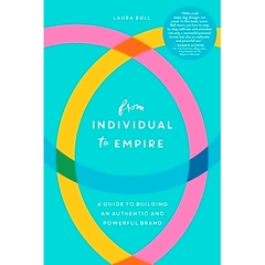 预订 From Individual to Empire: A Guide to Building an Authentic and Powerful Brand: 9781632992611