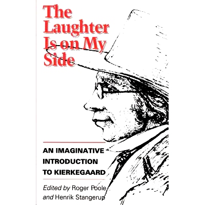 预订 The Laughter Is on My Side: An Imaginative Introduction to Kierkegaard: 9780691020587