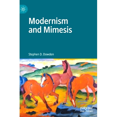 预订 Modernism and Mimesis 现代主义与模仿: 9783030531331