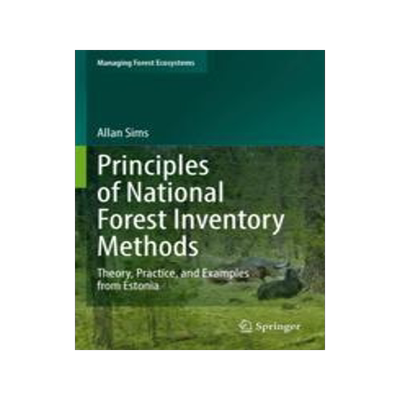 [预订]Principles of National Forest Inventory Methods: Theory, Practice, and Examples from Estonia 9783031064074