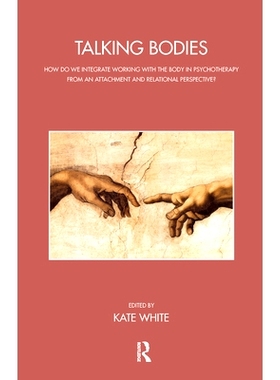 预订 Talking Bodies: How Do We Integrate Working with the Body in Psychotherapy from an Attachment and Relational Perspe