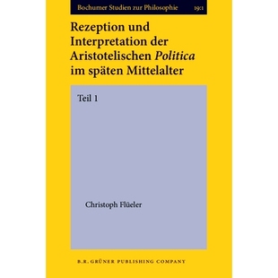 Rezeption Aristotelischen 预订 späten Teil. Interpretation und 9789060323359 der Mittelalter. Politica