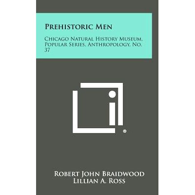 预订 Prehistoric Men: Chicago Natural History Museum, Popular Series, Anthropology, No. 37: 9781258809096