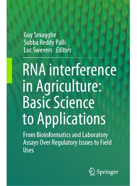 预订 RNA interference in Agriculture: Basic Science to Applications: From Bioinformatics and Laboratory Assays Over Regu