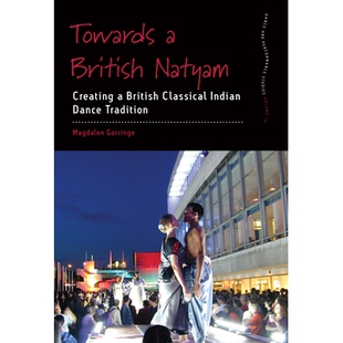 Classical 走向英国纳蒂亚姆：创造英国古典印度舞 Tradition Dance Indian Creating Natyam British Towards 预订