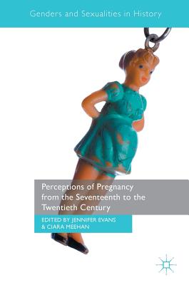 【预订】Perceptions of Pregnancy from the Seventeenth to the Twentieth Century