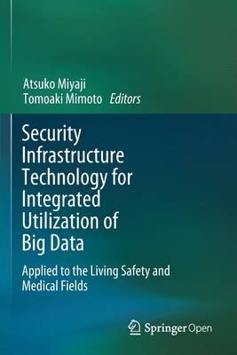 【预订】Security Infrastructure Technology for Integrated Utilization of Big Data