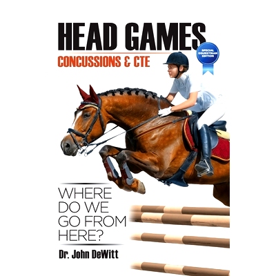 预订 Head Games: Concussions & CTE, Where DO We Go From Here?: Special Equestrian Edition: 9781974085279