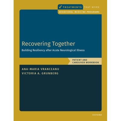 预订 Recovering Together Patient and Caregiver Workbook 共同康复:患者和护理人员工作手册:患者和护理人员工作手册 9780197