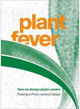 预订 Plant Fever: Towards a phyto-centred design 植物发烧：以植物为中心的设计: 9789058566577