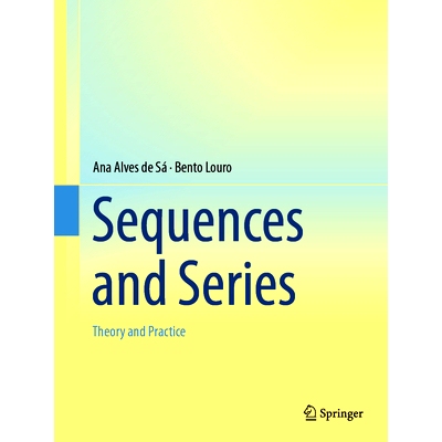 预订 Sequences and Series: Theory and Practice 序列与级数：理论与实践: 9783031672019
