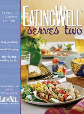 预订 EatingWell Serves Two: 150 Healthy in a Hurry Suppers EatingWell提供两个：150健康匆忙晚餐: 9780881507232