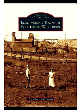 预订 Lead-Mining Towns of Southwest Wisconsin: 9781531632441