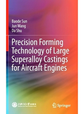 预订 Precision Forming Technology of Large Superalloy Castings for Aircraft Engines: 9789813362192