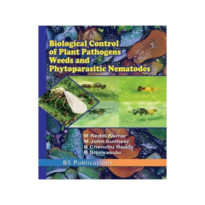 [预订]Biological Control of Plant Pathogens weeds and Phytoparasitic Nematodes 9789352300648