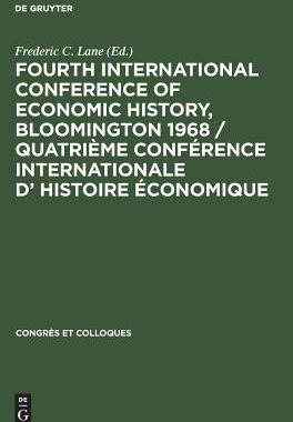 [预订]Fourth International Conference of Economic History, Bloomington 1968 / Quatrième Conférence Inter 9783111052649