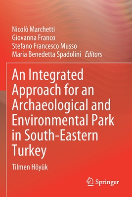 【预订】An Integrated Approach for an Archaeological and Environmental Park in South-Eastern Turkey