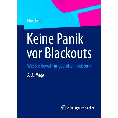 预订 Keine Panik vor Blackouts: Wie Sie Bewährungsproben meistern 无惧暂时的不利-如何应对严峻考验: 9783658065157