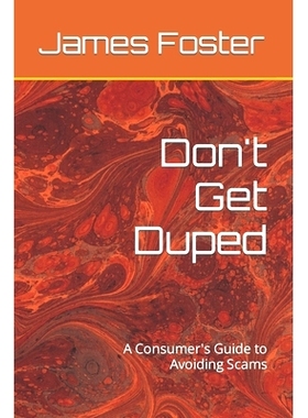 预订 Don’t Get Duped: A Consumer’s Guide to Avoiding Scams: 9798860761803
