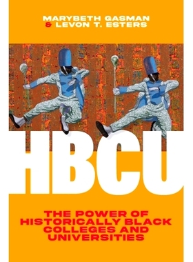 预订 HBCU: The Power of Historically Black Colleges and Universities HBCU：传统黑人学院和大学的力量: 9781421448183