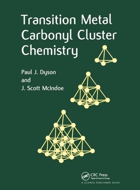 【预订】Transition Metal Carbonyl Cluster Chemistry