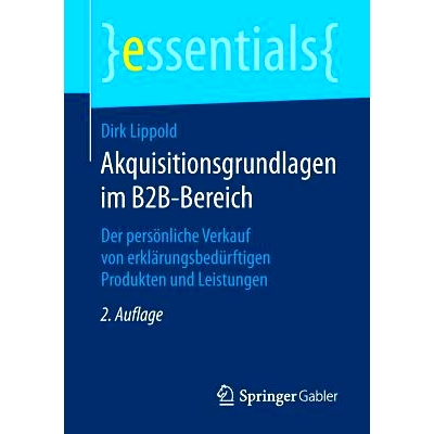 预订 Akquisitionsgrundlagen im B2B-Bereich: Der persönliche Verkauf von erklärungsbedürftigen Produkten und Leistunge