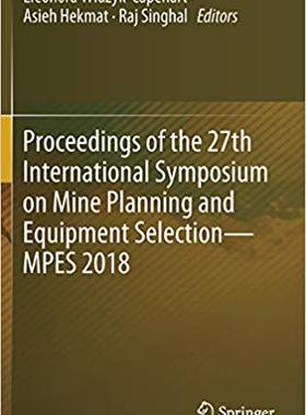 【预售】Proceedings of the 27th International Symposium on Mine Planning and Equipment Selection - MPES 2018