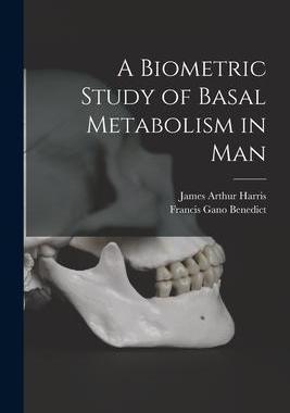 [预订]A Biometric Study of Basal Metabolism in Man 9781014270986