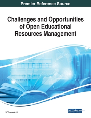 【预订】Challenges and Opportunities of Open Educational Resources Management