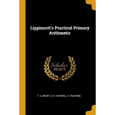预订 Lippincott’s Practical Primary Arithmetic: 9780469685598